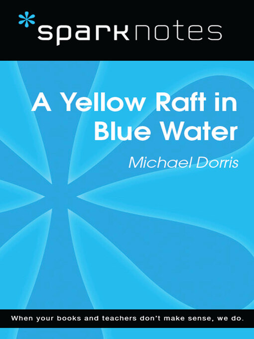 Title details for Yellow Raft in Blue Water (SparkNotes Literature Guide) by SparkNotes - Available